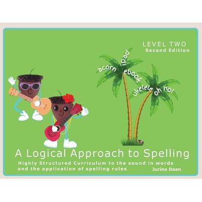 Dean, J: Logical Approach to Spelling Level 2, Taschenbuch von Jurina Dean, A Logical Approach to Learning Level 2, 978-1-06-872115-1