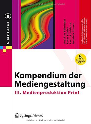 Joachim Böhringer - Kompendium der Mediengestaltung: III. Medienproduktion Print (X.media.press) - Preis vom 11.10.2026 03:10:56 h