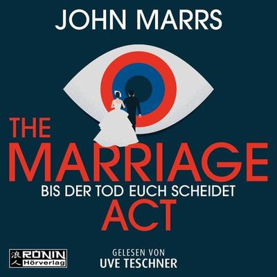 The Marriage Act - John Marrs, Audio, 9783961545810