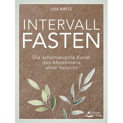Intervall-Fasten, Taschenbuch von Lisa Biritz, Schirner, 978-3-8434-1558-3