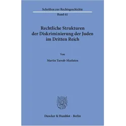 Rechtliche Strukturen der Diskriminierung der Juden im Dritten Reich., Fachbücher von Martin Tarrab-Maslaton
