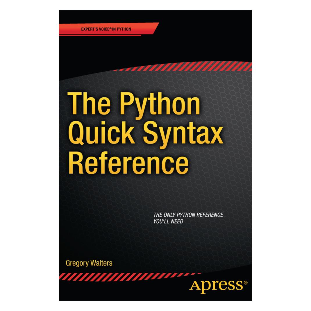 Springer The Python Quick Syntax Reference (Englisch, Softcover, Gregory Walters) (55546121)