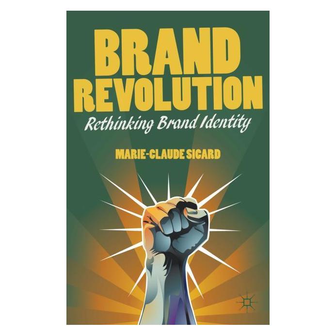 Palgrave Macmillan Uk Sicard:Brand Revolution (Englisch, Hardcover, M Sicard, M. Sicard, Marie-Claude Sicard) (63304425)