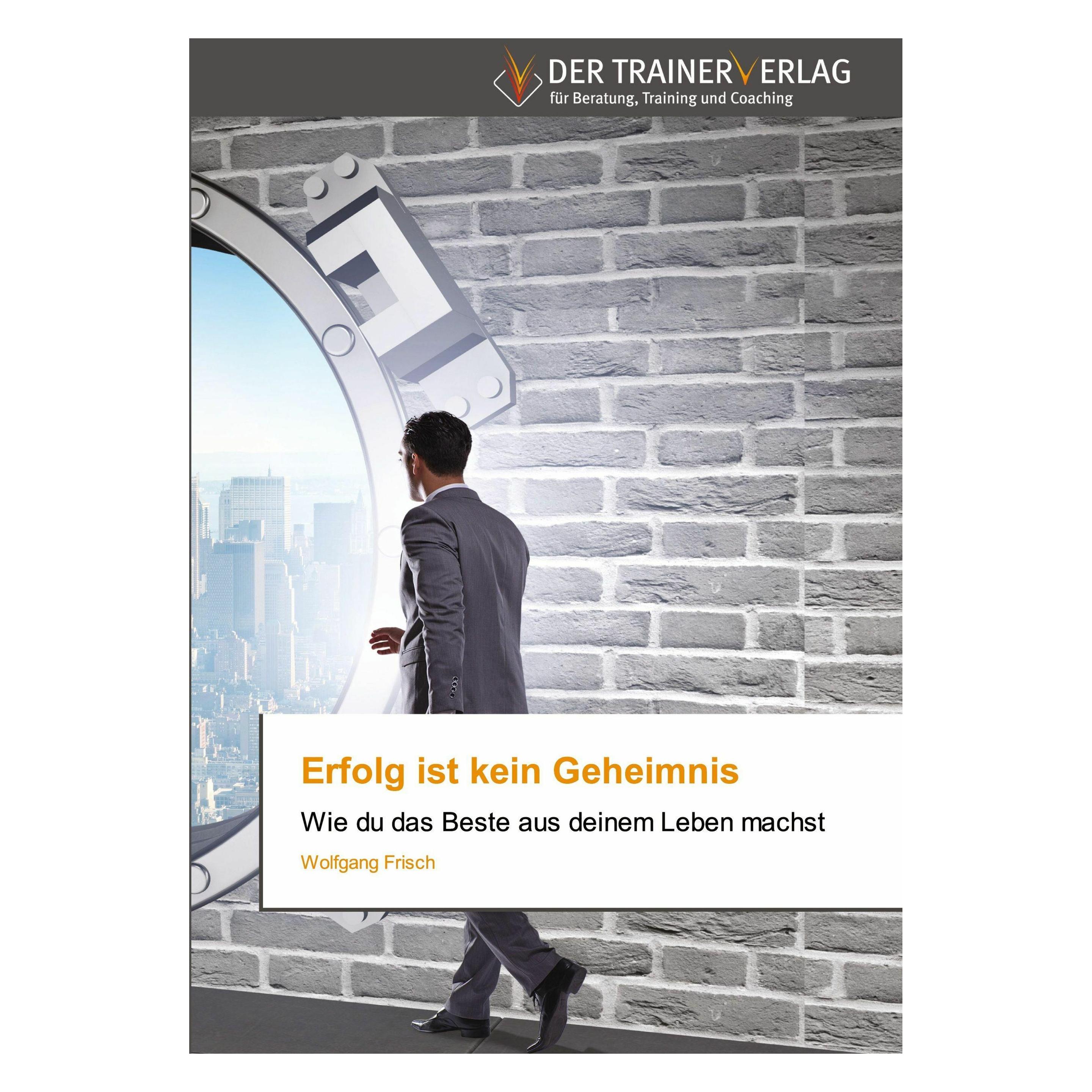 Deutscher Trainer Erfolg ist kein Geheimnis (Deutsch, Softcover, Wolfgang Frisch) (38972047)