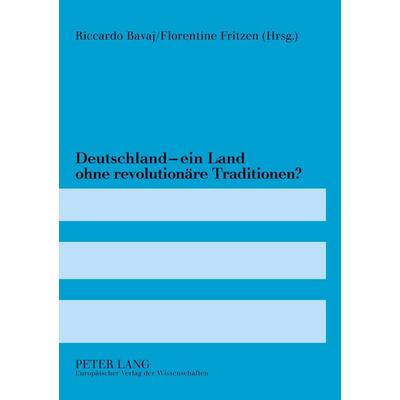 Deutschland - ein Land ohne revolutionäre Traditionen?, Taschenbuch von , Peter Lang GmbH, Internationaler Verlag der Wissenschaften,