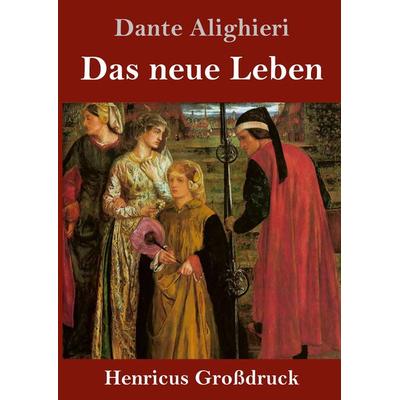Das neue Leben (Großdruck), Gebundene Ausgabe von Dante Alighieri, BoD - Books on Demand, 978-3-8478-4620-8