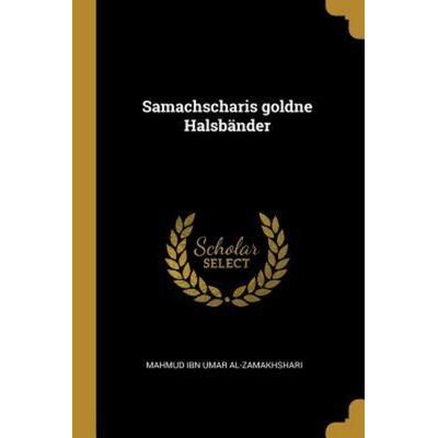 Samachscharis Goldne Halsbänder, Taschenbuch von , Creative Media Partners, LLC, 978-0-341-48256-7