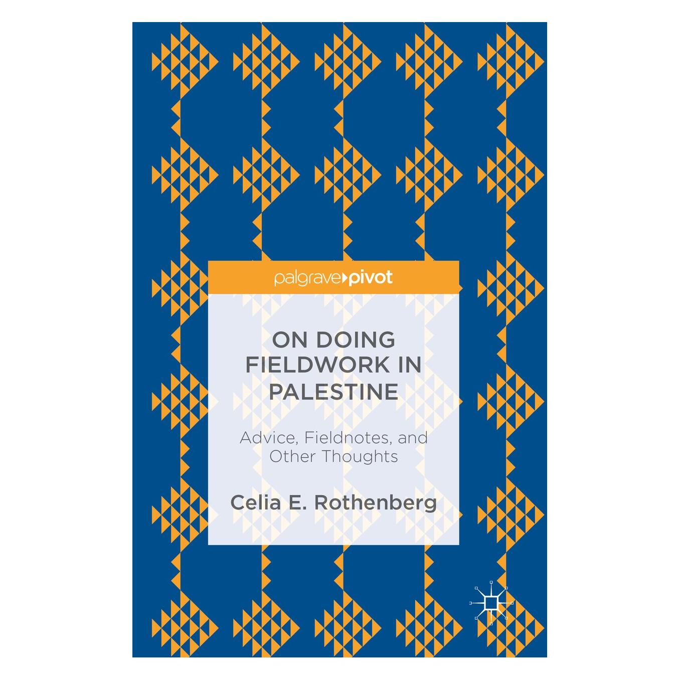 Springer Rothenberg:On Doing Fieldwork in Palest (Englisch, Hardcover, Celia E. Rothenberg) (9783319342009)
