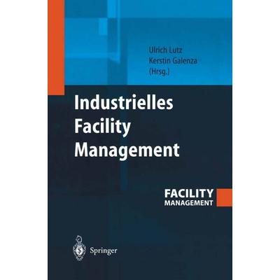 Industrielles Facility Management, Taschenbuch von , Springer Berlin, 978-3-642-62230-4