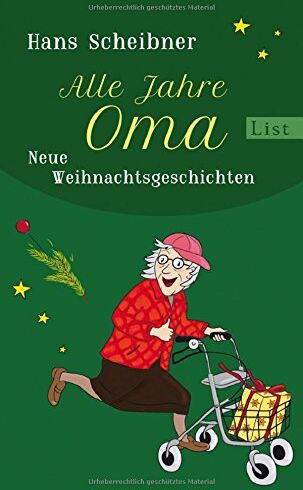 Hans SCHEIBNER - Alle Jahre Oma: Neue Weihnachtsgeschichten - Preis vom 17.10.2026 19:25:27 h