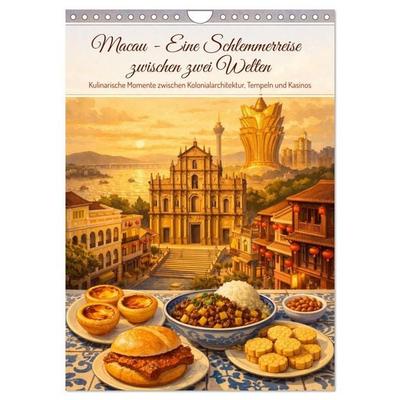 Macau - Eine Schlemmerreise zwischen zwei Welten (Wandkalender 2027 DIN A4 hoch), CALVENDO Monatskalender