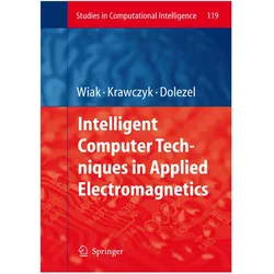 Intelligent Computer Techniques in Applied Electromagnetics, Fachbücher von Ivo Dolezel, Andrzej Krawczyk, Slawomir Wiak