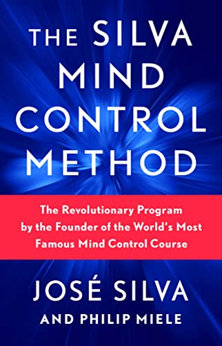 José Silva - The Silva Mind Control Method: The Revolutionary Program by the Founder of the World's Most Famous Mind Control Course - Preis vom 12.10.2026 11:37:12 h