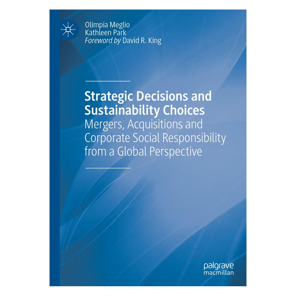 Springer Strategic Decisions and Sustainability Choices (Englisch, Hardcover, Kathleen Park, Olimpia Meglio) (9783030054779)