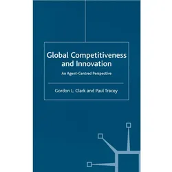 Global Competitiveness and Innovation, Fachbücher von P. Tracey, G. Clark