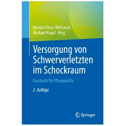 Versorgung von Schwerverletzten im Schockraum, Fachbücher von Margot Dietz-Wittstock, Michael Kegel