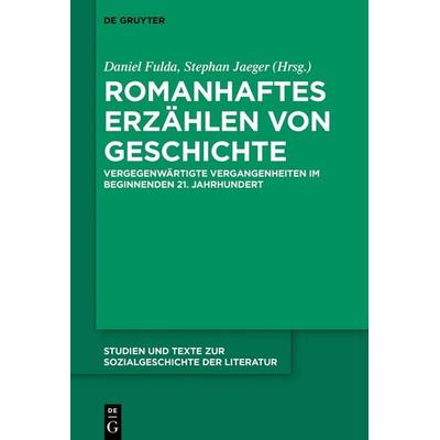Romanhaftes Erzählen von Geschichte, Taschenbuch von , De Gruyter, 978-3-11-076194-8