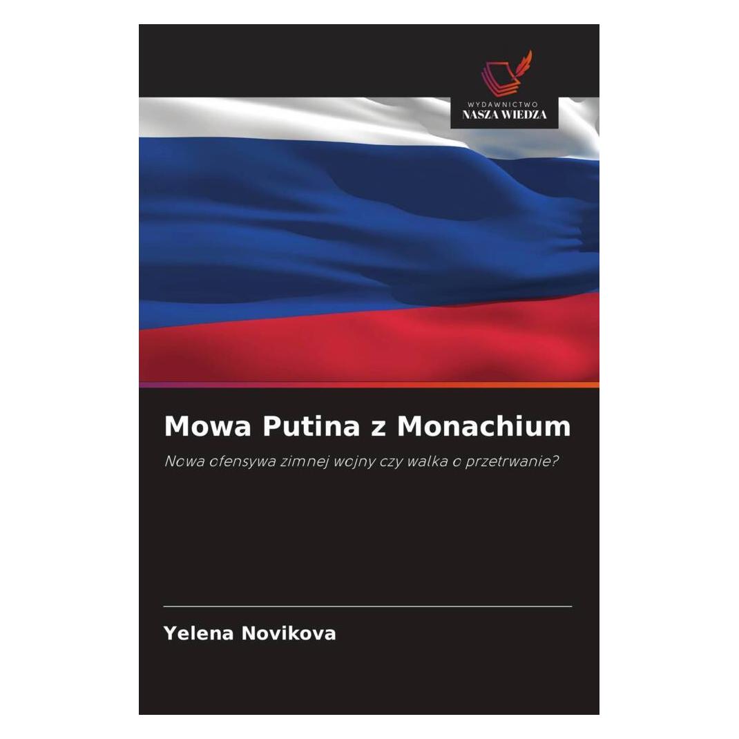 Wiedza Powszechna Mowa Putina z Monachium (Softcover, Yelena Novikova) (56883872)