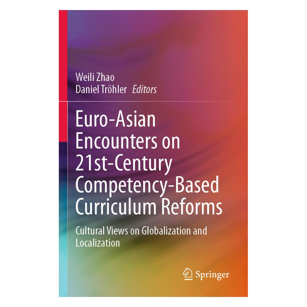 Springer Euro-Asian Encounters on 21st-Century Competency-Based Curriculum Reforms (Englisch, Softcover, Daniel Tröhler, Weili Zhao) (56864294)