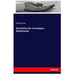 Geschichte der Vereinigten Niederlande, Fachbücher von Eobald Toze