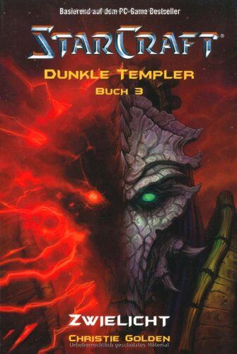 Christie Golden - StarCraft: Dunkle Templer, Bd. 3: Zwielicht - Preis vom 09.10.2026 07:28:09 h