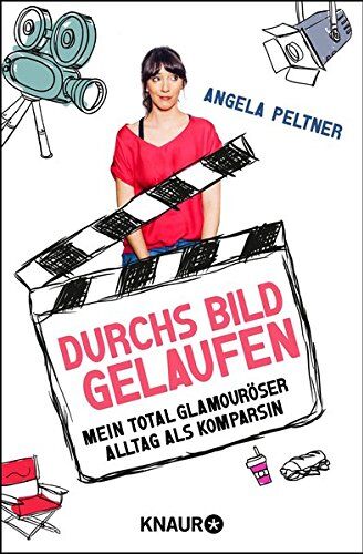 Angela Peltner - Durchs Bild gelaufen: Mein total glamouröser Alltag als Komparsin - Preis vom 04.10.2026 03:51:26 h