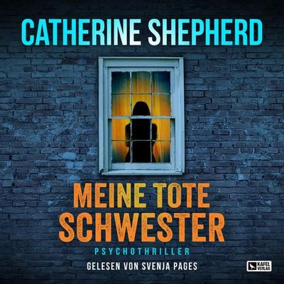 Meine tote Schwester - Catherine Shepherd, Audio, 9783944676760
