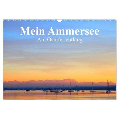 Mein Ammersee - am Ostufer entlang (Wandkalender 2027 DIN A3 quer), CALVENDO Monatskalender