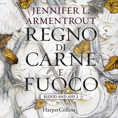Regno di carne e fuoco - Jennifer L. Armentrout, Audio, 9788830591837