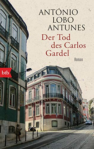 Antunes, António Lobo - Der Tod des Carlos Gardel: Roman - Preis vom 07.10.2026 11:45:10 h