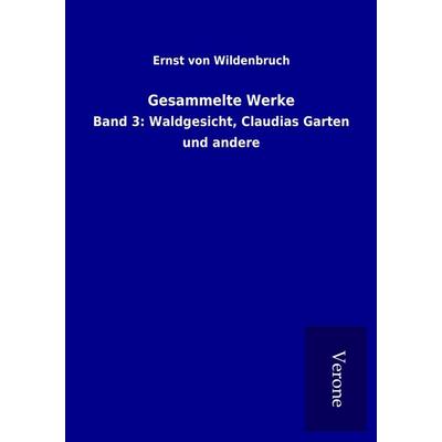 Gesammelte Werke, Taschenbuch von Ernst Wildenbruch, BoD - Books on Demand