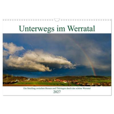 Unterwegs im Werratal (Wandkalender 2027 DIN A3 quer), CALVENDO Monatskalender