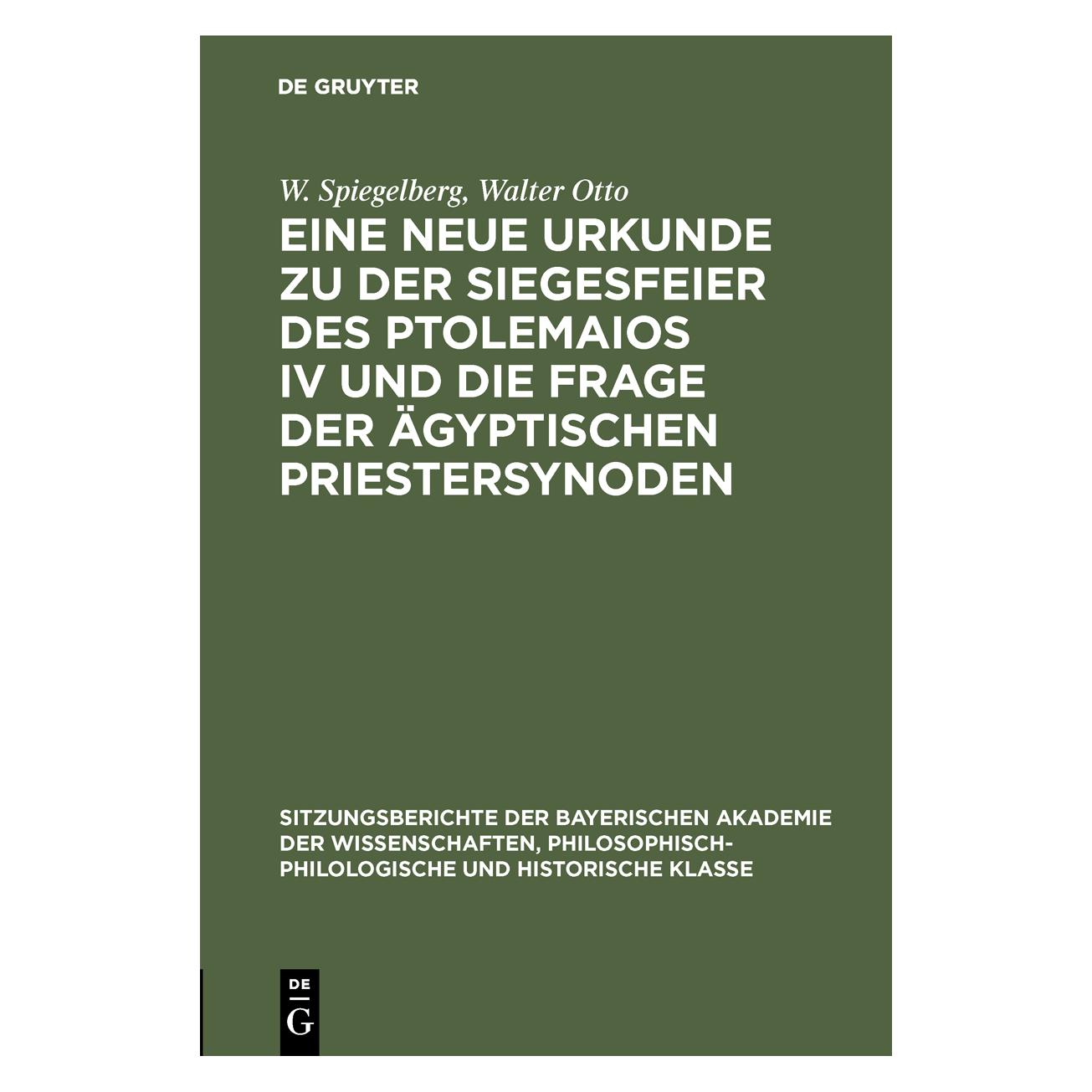 De Gruyter Spiegelberg:Eine neue Urkunde zu der Si (Deutsch, Hardcover, W. Spiegelberg, Walter Otto) (67828479)