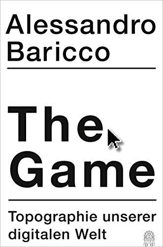 Alessandro Baricco - The Game: Topographie unserer digitalen Welt - Preis vom 09.10.2026 07:28:09 h