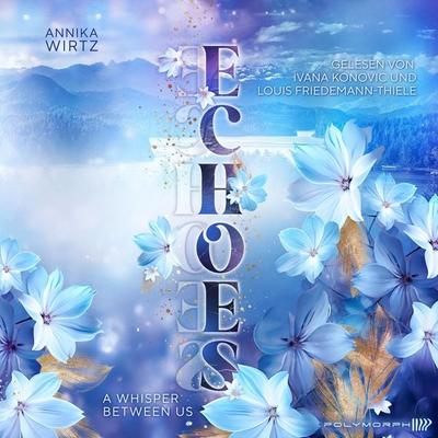 Echoes - A Whisper Between Us - Annika Wirtz, Audio, 9783911638678