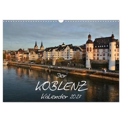 Der Koblenz Kalender (Wandkalender 2027 DIN A3 quer), CALVENDO Monatskalender