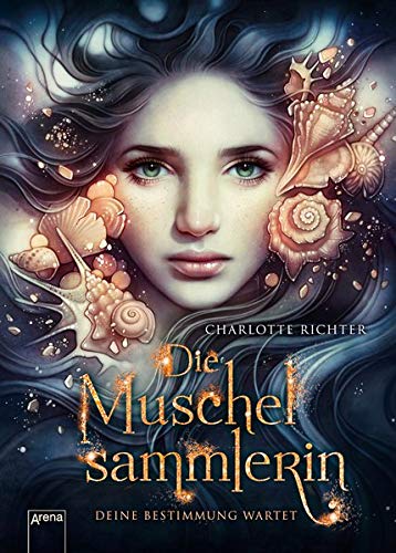 Charlotte Richter - Die Muschelsammlerin. Deine Bestimmung wartet - Preis vom 04.10.2026 03:51:26 h
