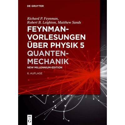 Quantenmechanik, Gebundene Ausgabe von Richard P. Feynman,Robert B. Leighton,Matthew Sands, De Gruyter, 978-3-11-036773-7