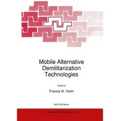 Mobile Alternative Demilitarization Technologies, Fachbücher von Francis W. Holm