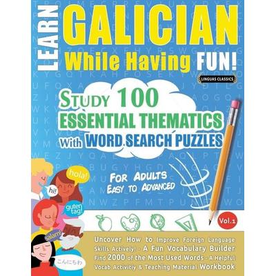 LEARN GALICIAN WHILE HAVING FUN! - FOR ADULTS, Taschenbuch von Linguas Classics, Linguas Classics