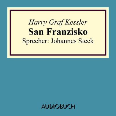 San Franzisko - Harry Graf Kessler, Audio, 9783899649758