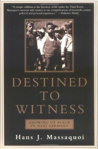 Hans Massaquoi - Destined to Witness: Growing Up Black in Nazi Germany - Preis vom 10.10.2026 11:48:34 h