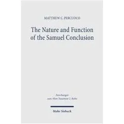 The Nature and Function of the Samuel Conclusion, Fachbücher von Matthew C. Percuoco