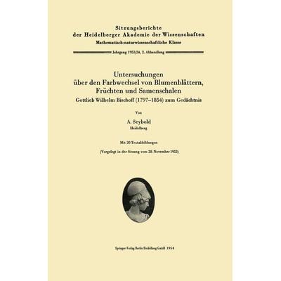 Untersuchungen über den Farbwechsel von Blumenblättern, Früchten und Samenschalen, Taschenbuch von August Seybold, Springer Berlin, 978-3-662-28034-8