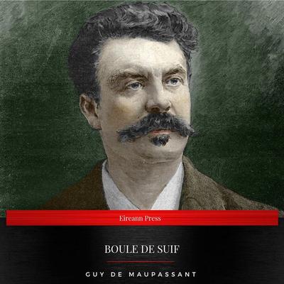 Boule de Suif - Guy de Maupassant, Audio, 9782291041467