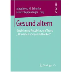 Gesund altern, Fachbücher von Günter Lepperdinger, Magdalena M. Schimke