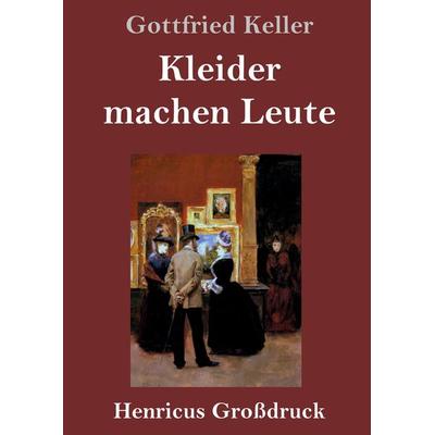 Kleider machen Leute (Großdruck), Gebundene Ausgabe von Gottfried Keller, Bod, 978-3-8478-2673-6