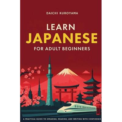 Learn Japanese for Adult Beginners, Taschenbuch von Daichi Kuroyama, Staten House