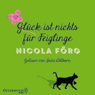 Glück ist nichts für Feiglinge - Nicola Förg, Audio, 9783844911961