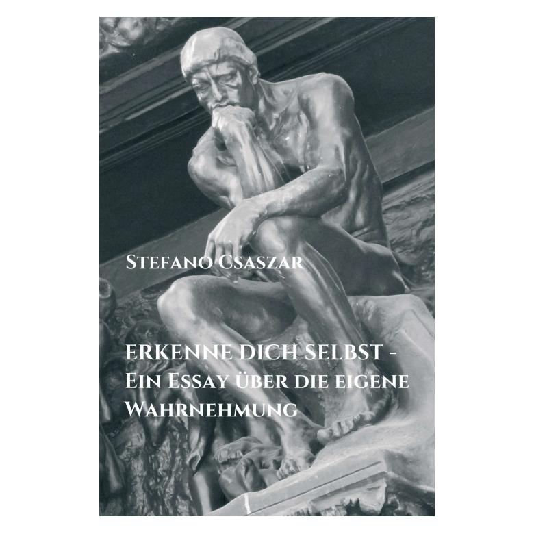 Bod Csaszar:ERKENNE DICH SELBST - Ein Essay (Deutsch, Hardcover, Stefano Csaszar) (67810745)